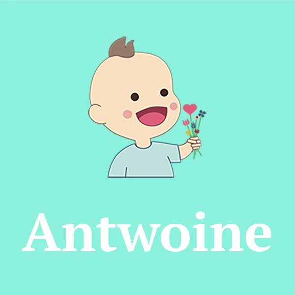 Name Antwoine