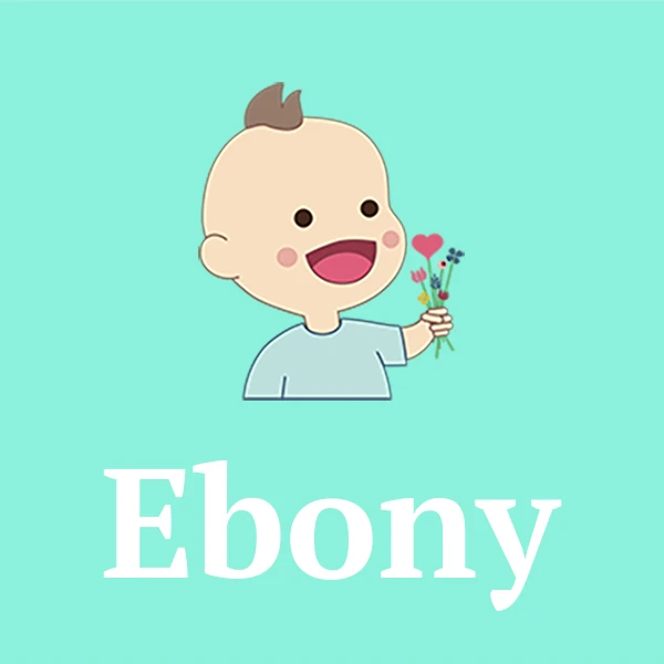 Name Ebony