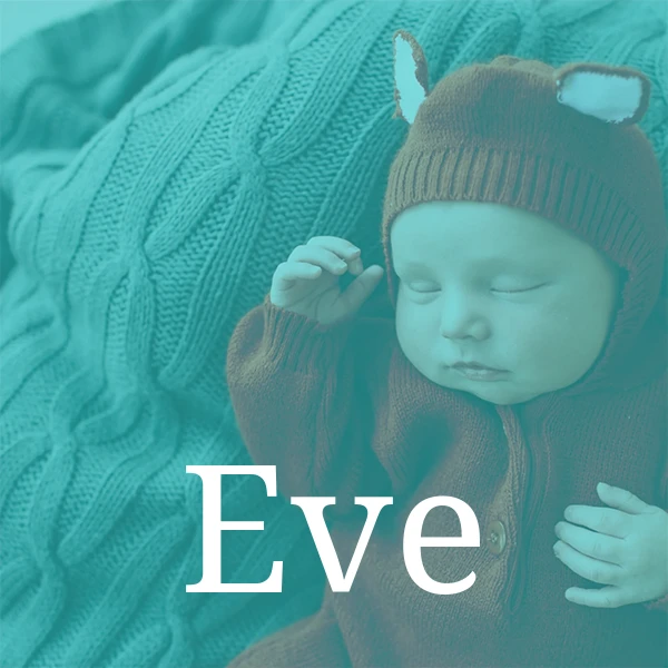 Eve – All about the name and its meaning