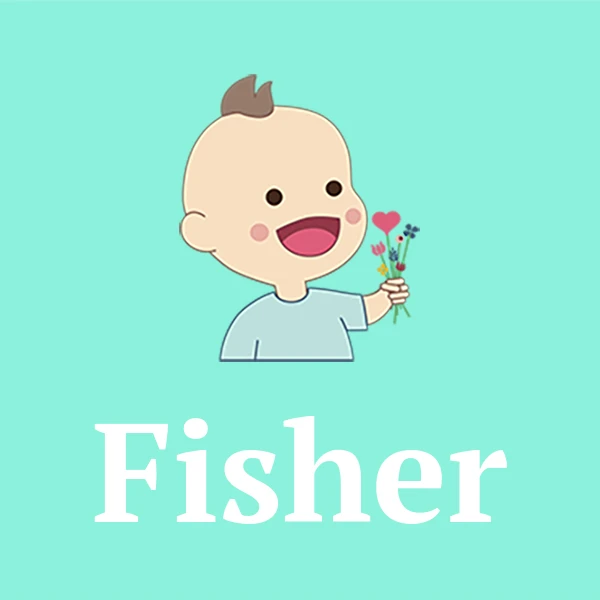Name Fisher