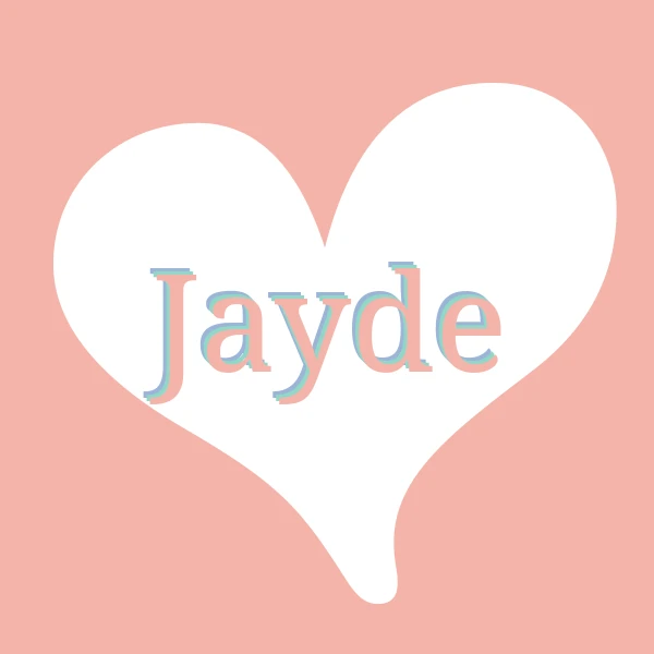 I love Jayde