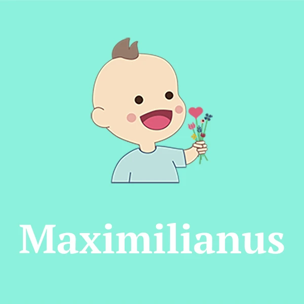 Nome Maximilianus