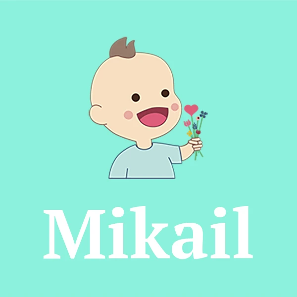 Name Mikail