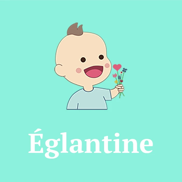 Name Églantine